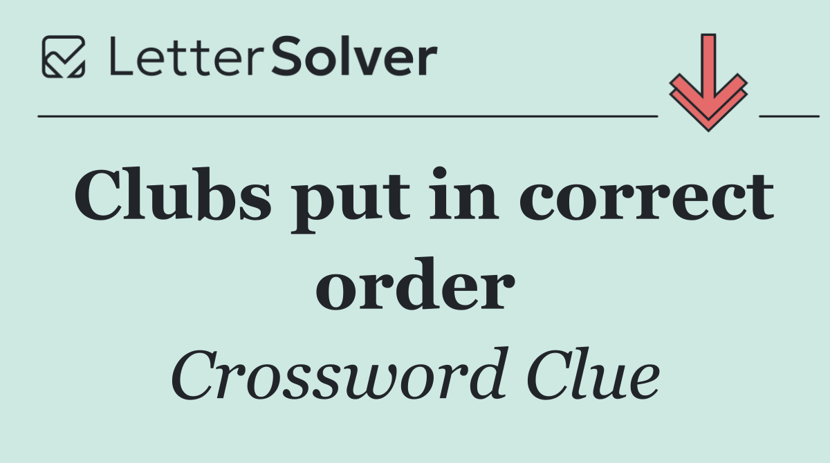 Clubs put in correct order