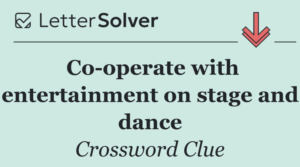 Co operate with entertainment on stage and dance