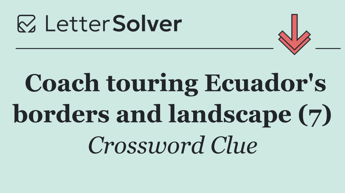 Coach touring Ecuador's borders and landscape (7)