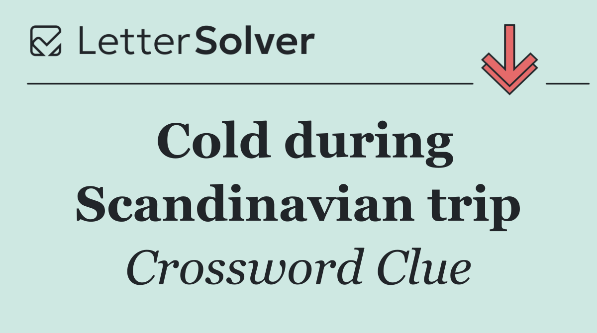 Cold during Scandinavian trip