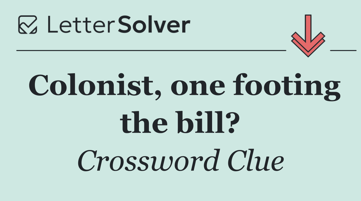 Colonist, one footing the bill?