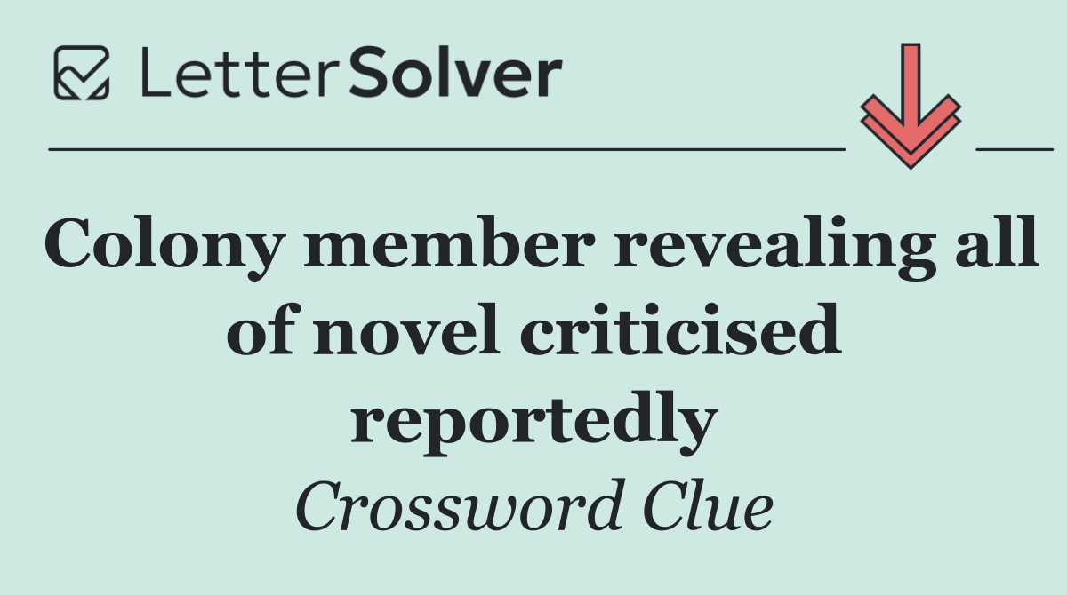 Colony member revealing all of novel criticised reportedly
