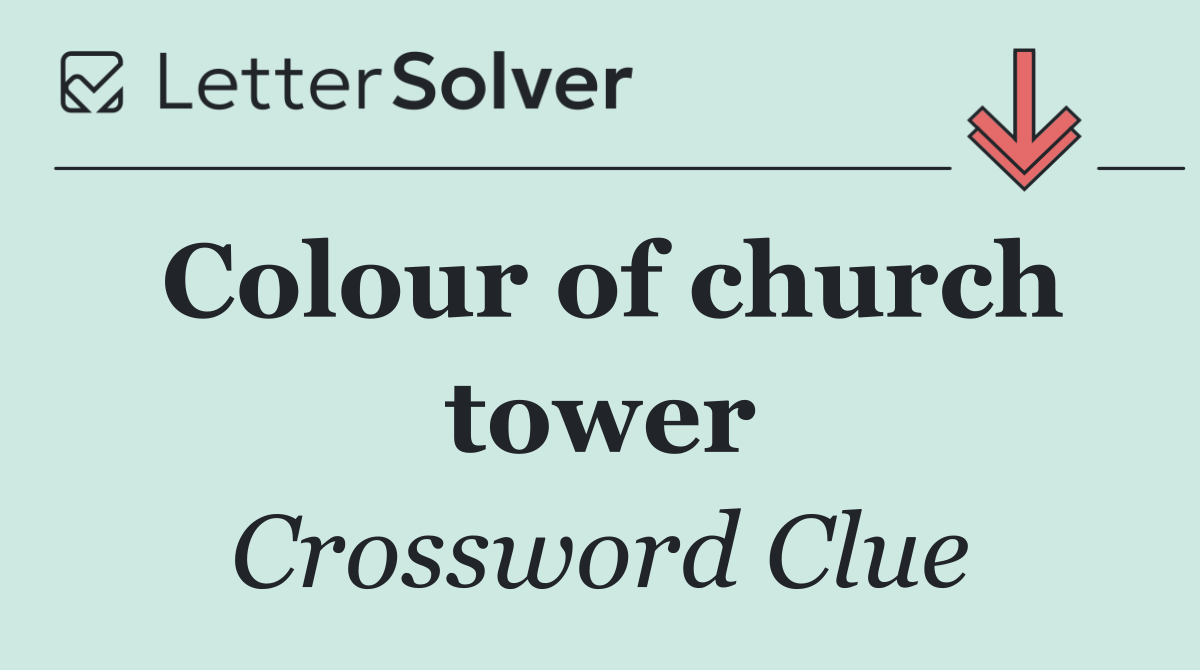 Colour of church tower