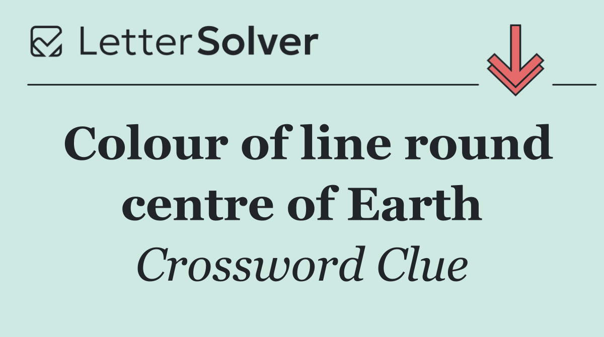 Colour of line round centre of Earth
