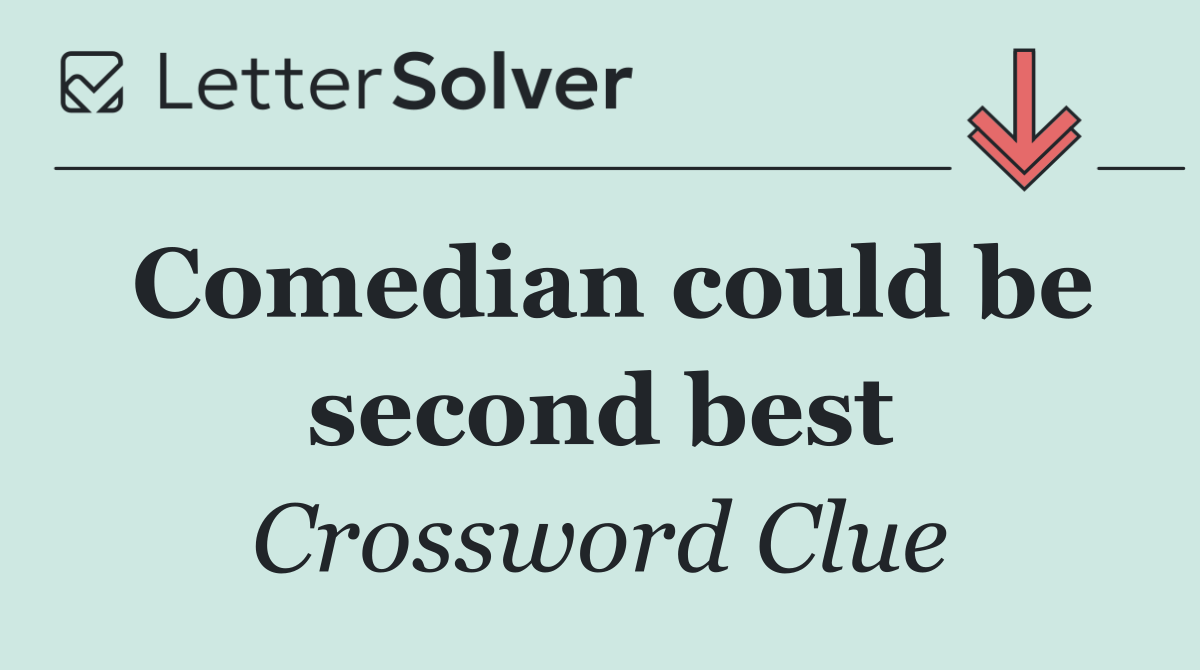 Comedian could be second best