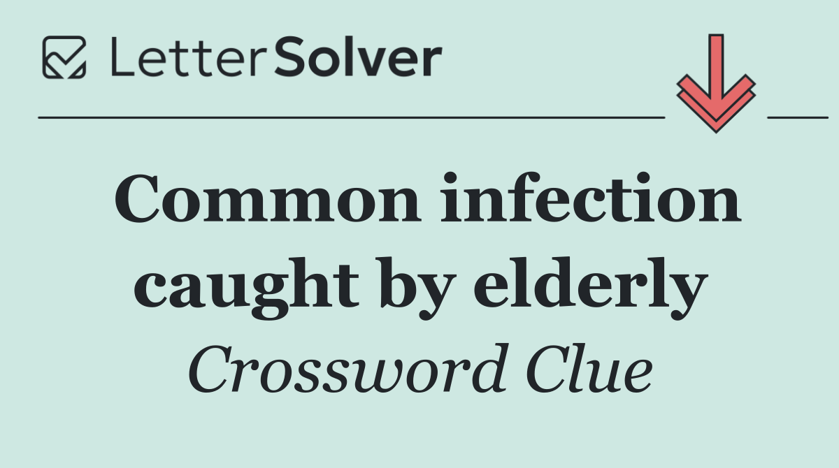 Common infection caught by elderly
