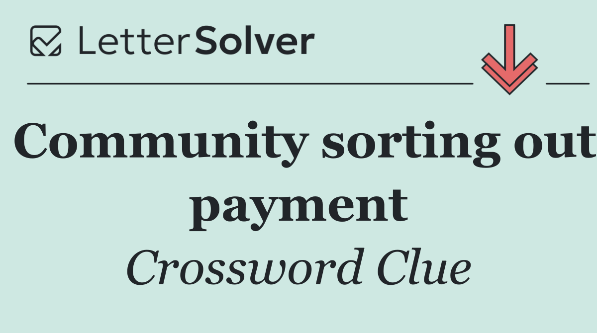 Community sorting out payment