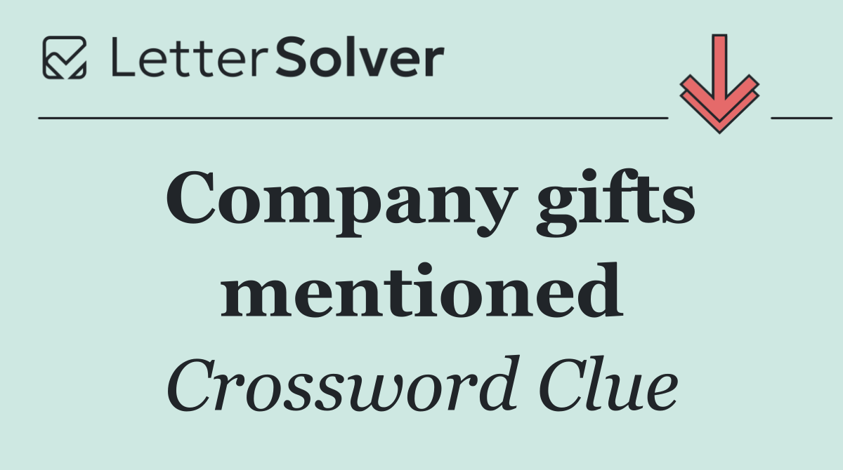 Company gifts mentioned