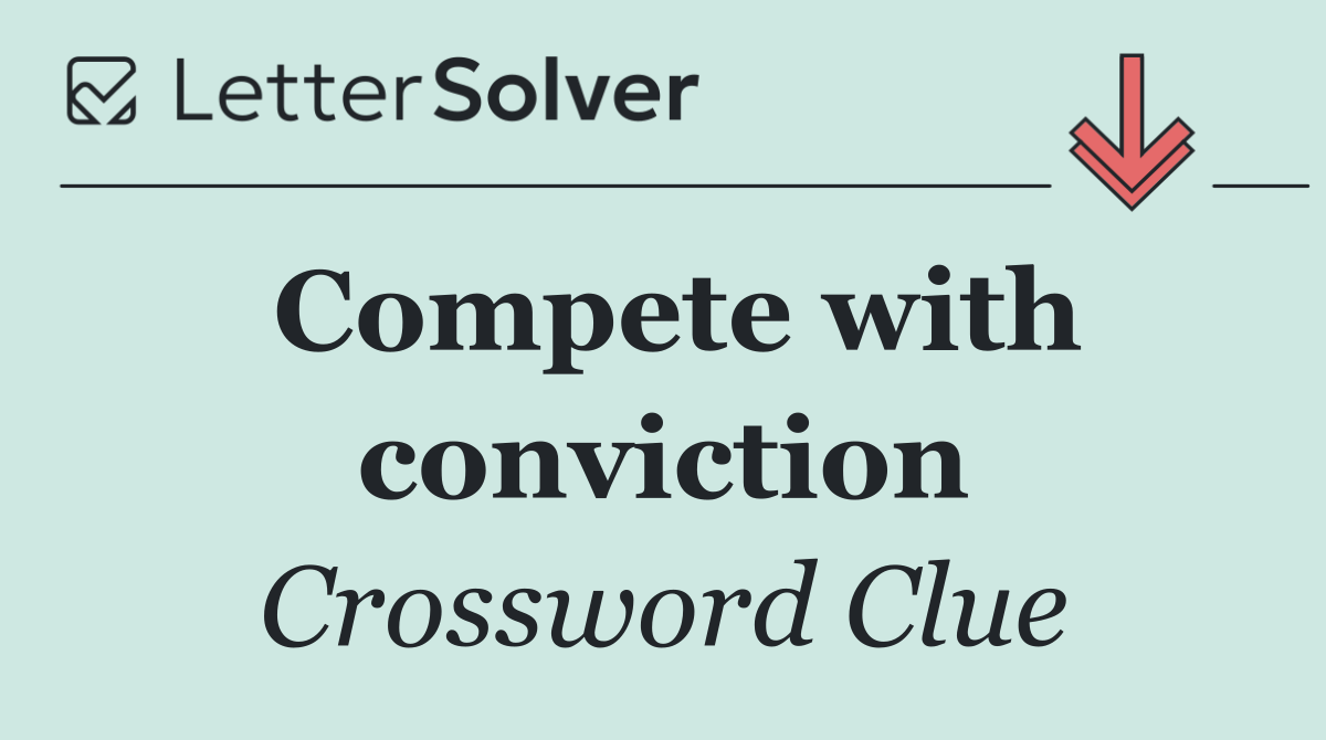 Compete with conviction