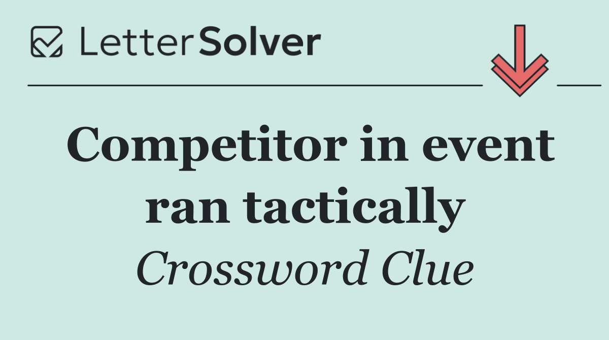 Competitor in event ran tactically