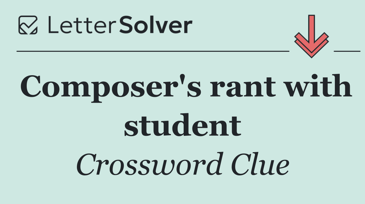 Composer's rant with student