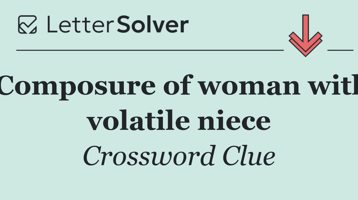 Composure of woman with volatile niece