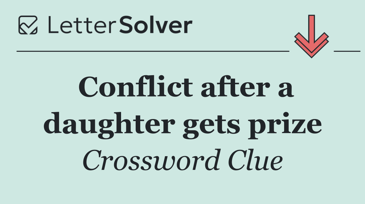 Conflict after a daughter gets prize