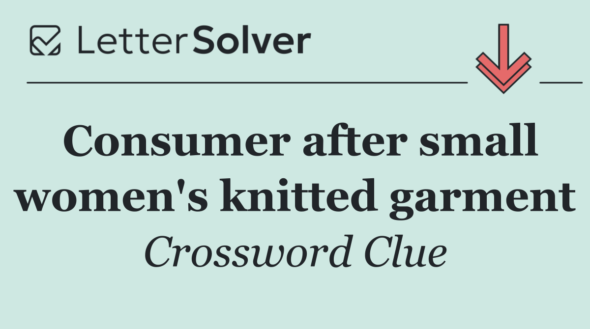 Consumer after small women's knitted garment