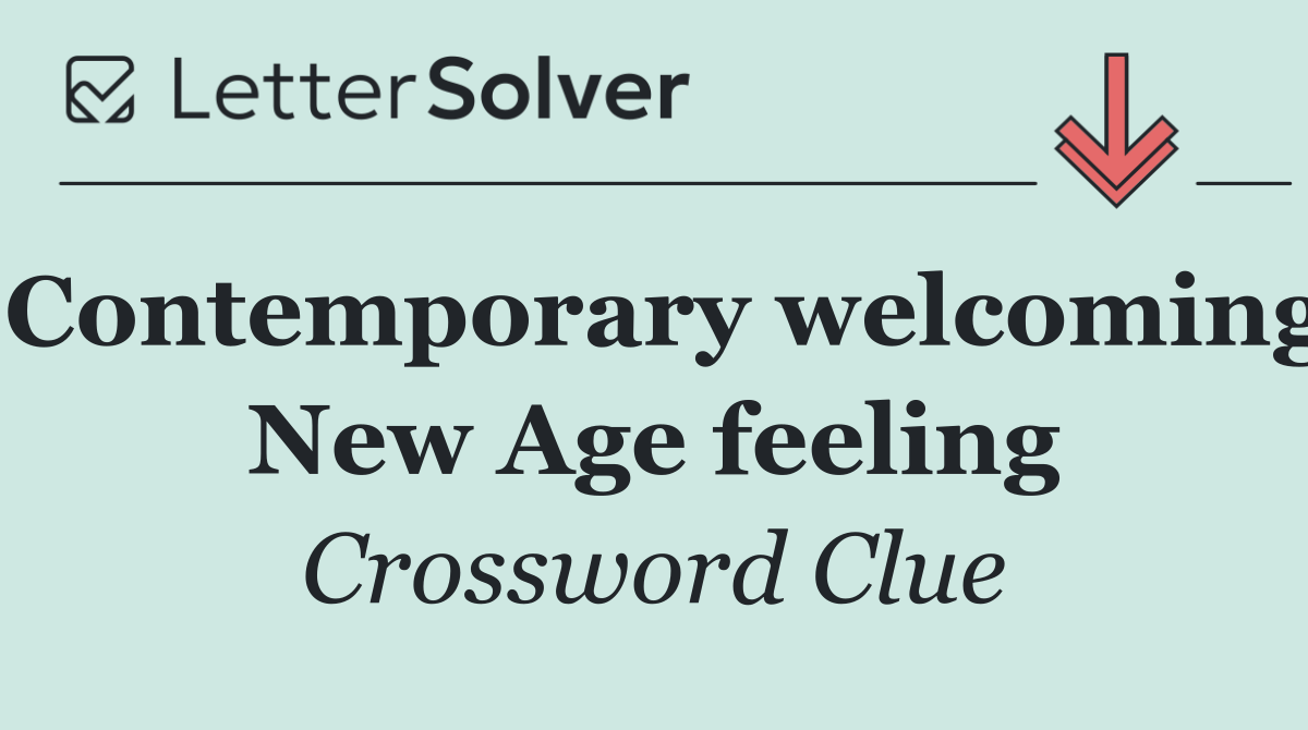 Contemporary welcoming New Age feeling