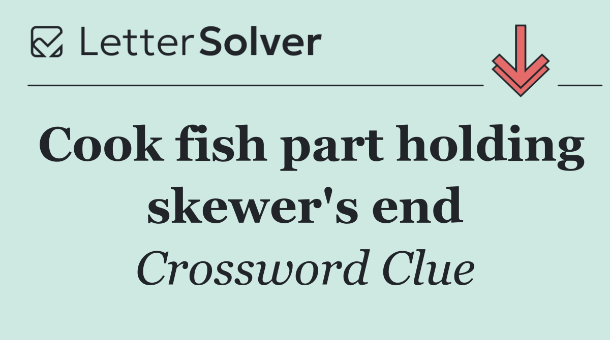 Cook fish part holding skewer's end