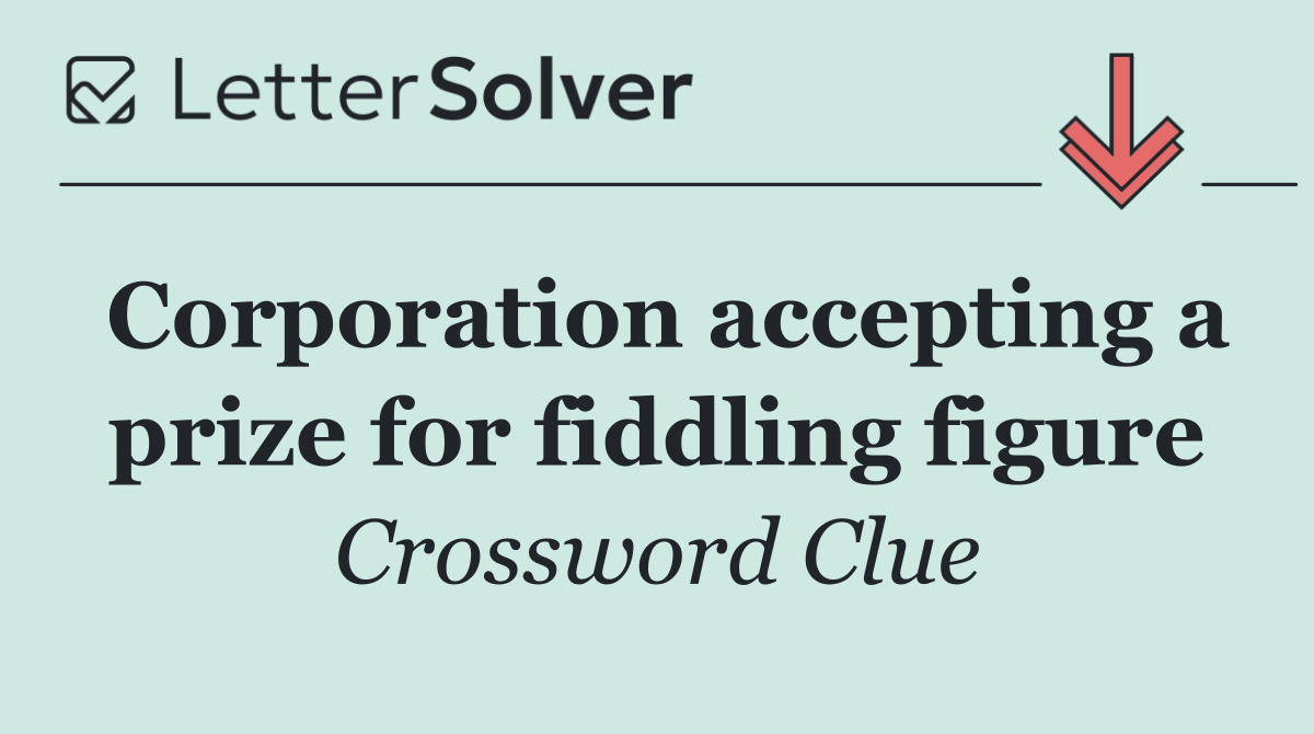 Corporation accepting a prize for fiddling figure