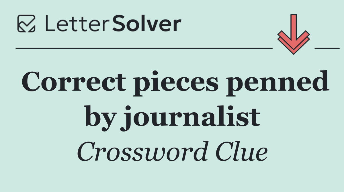 Correct pieces penned by journalist