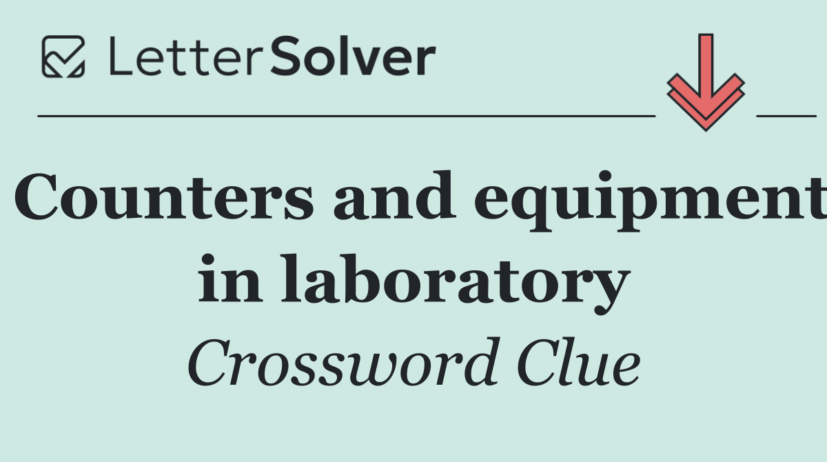 Counters and equipment in laboratory
