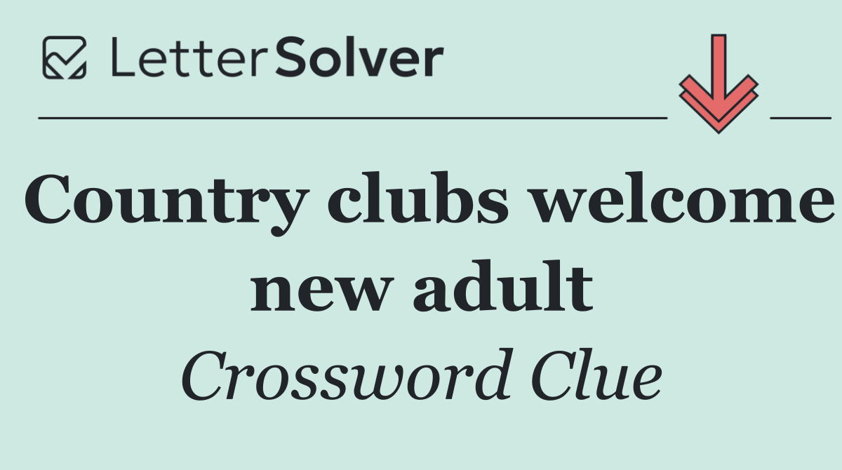 Country clubs welcome new adult