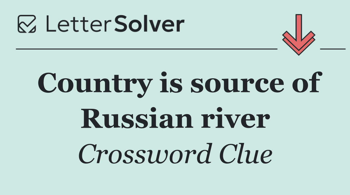Country is source of Russian river
