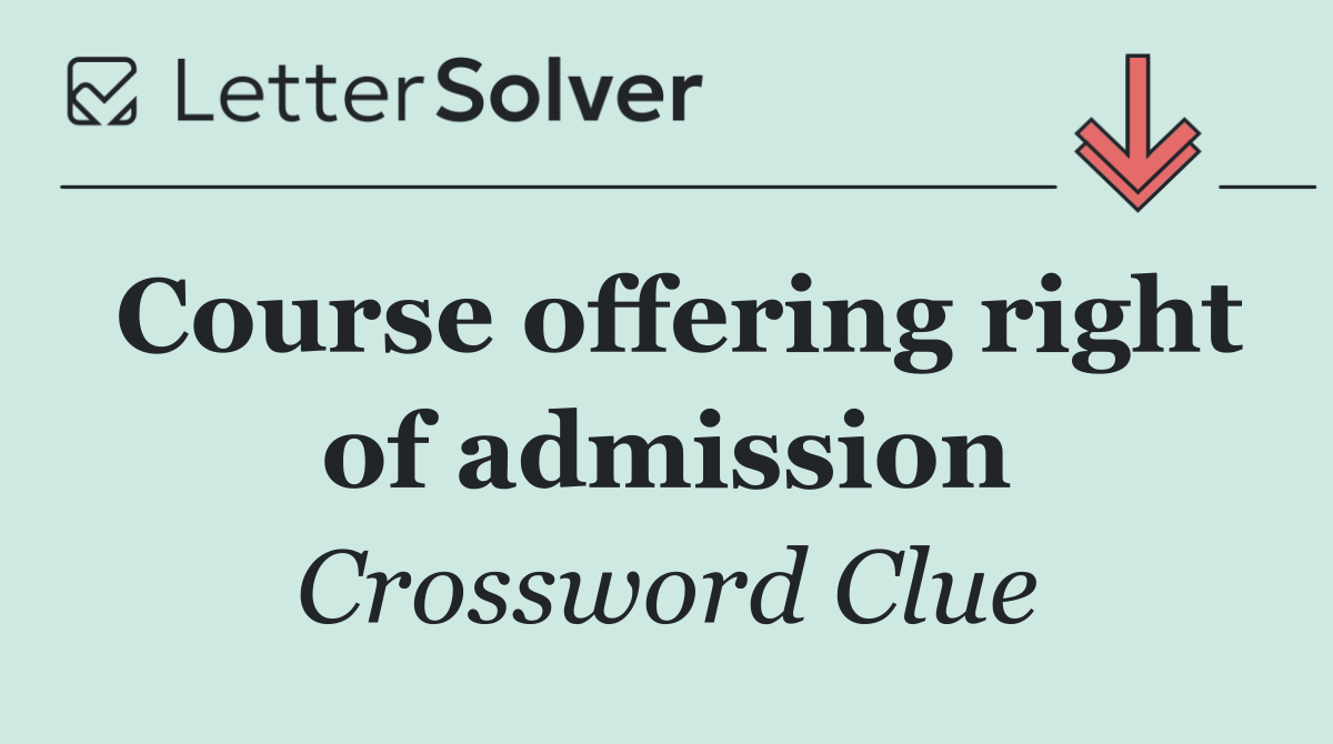 Course offering right of admission