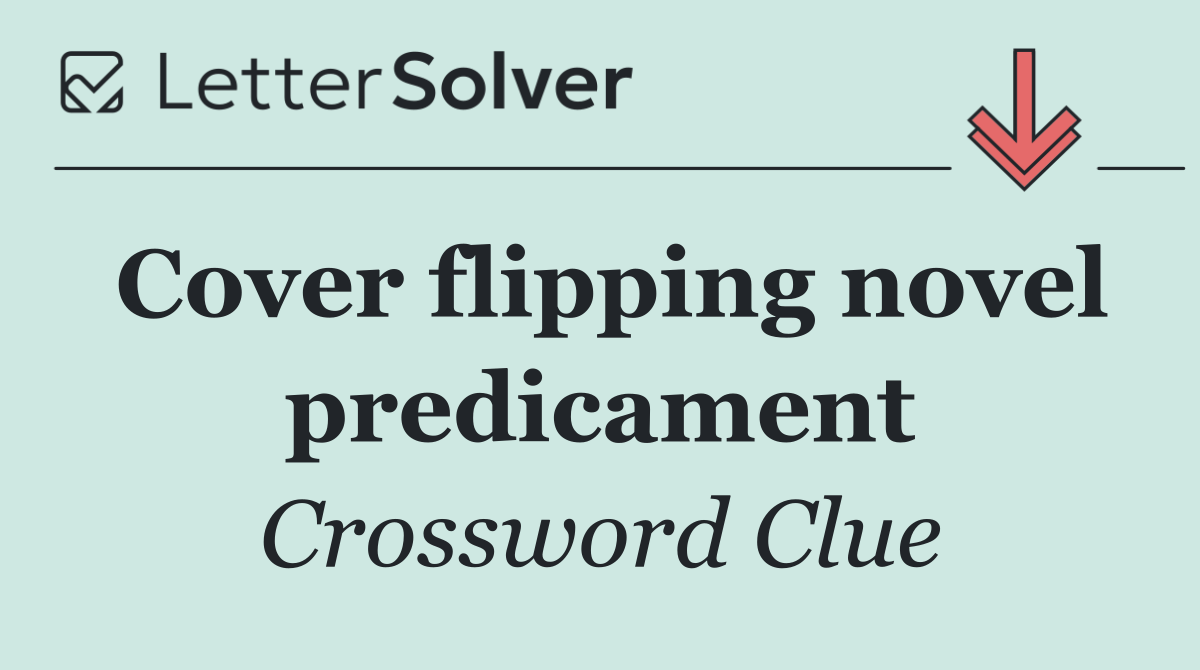 Cover flipping novel predicament