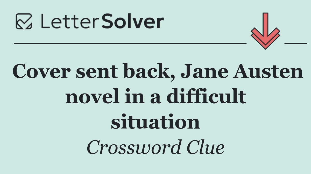 Cover sent back, Jane Austen novel in a difficult situation