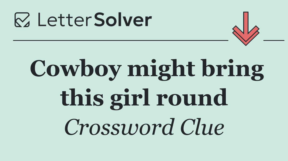 Cowboy might bring this girl round