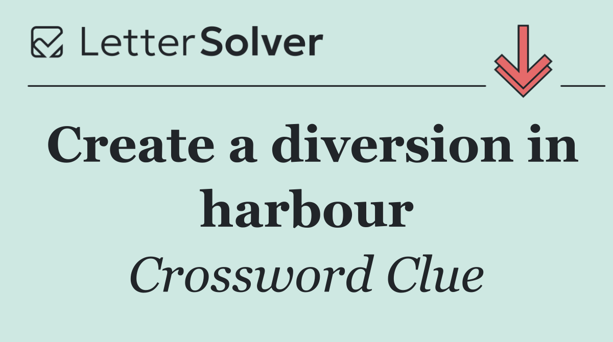 Create a diversion in harbour