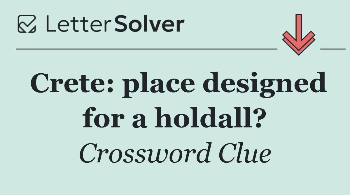 Crete: place designed for a holdall?