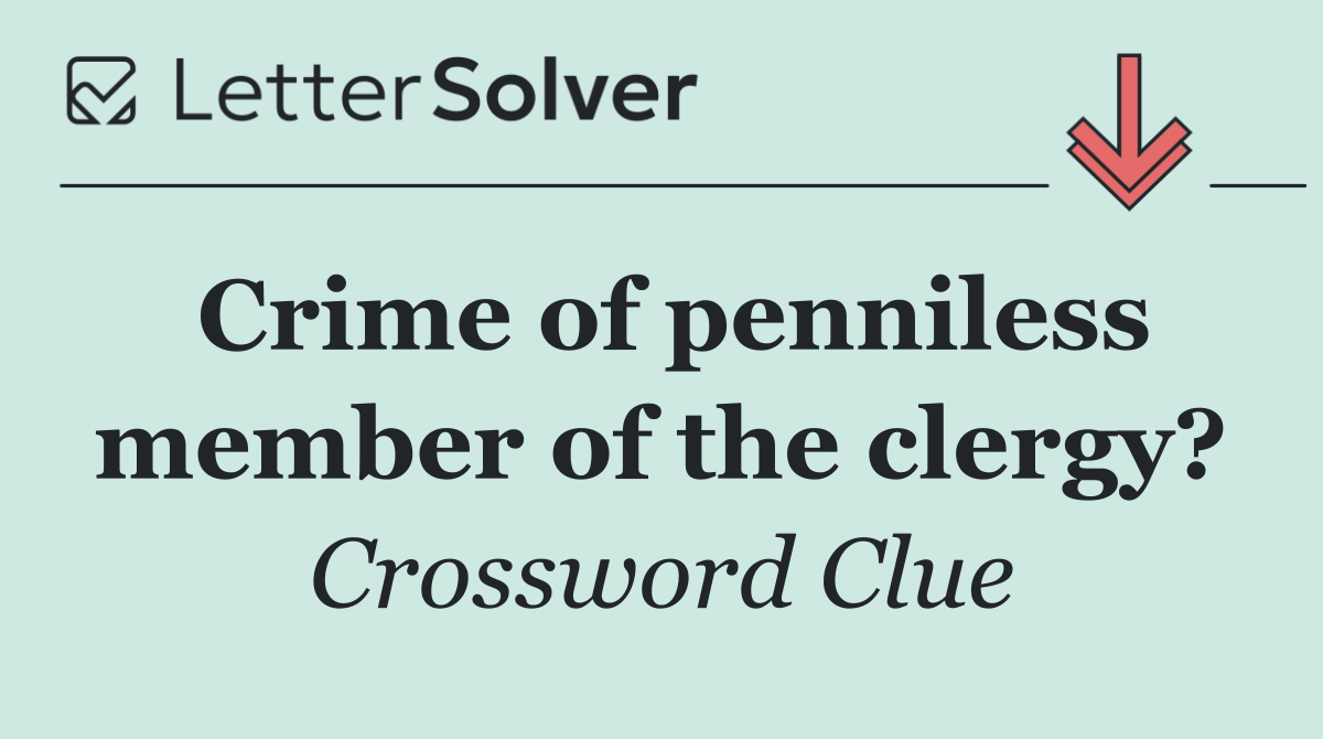 Crime of penniless member of the clergy?