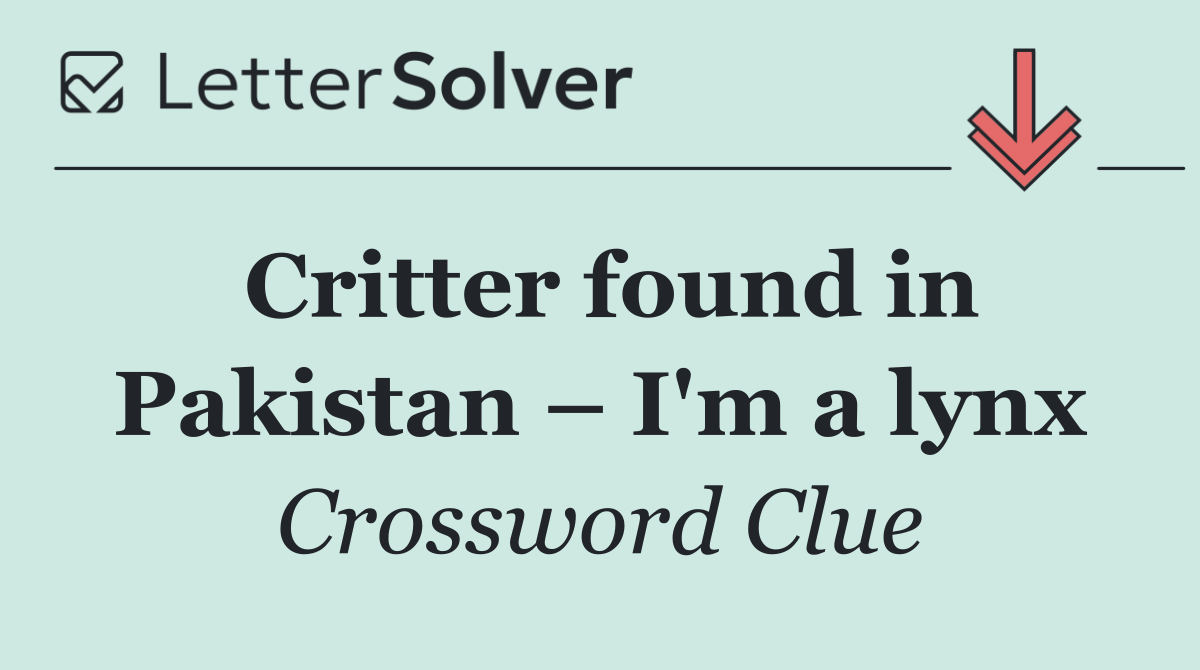 Critter found in Pakistan – I'm a lynx