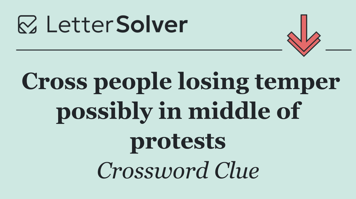 Cross people losing temper possibly in middle of protests