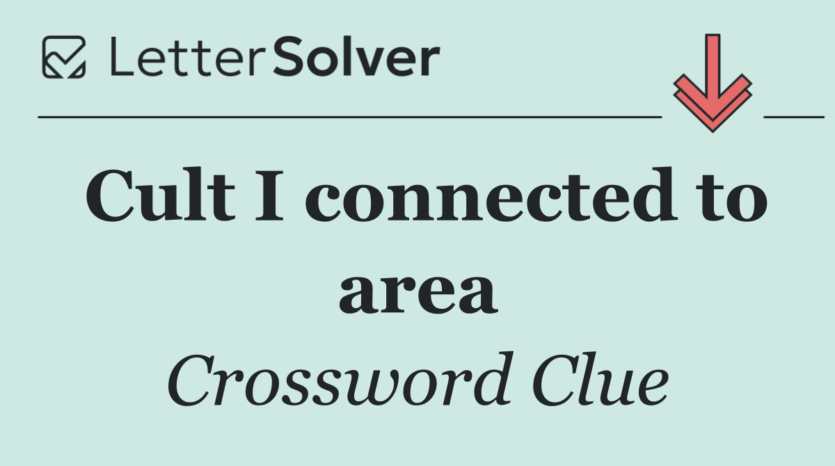 Cult I connected to area