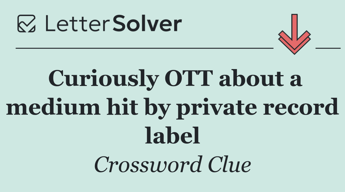 Curiously OTT about a medium hit by private record label