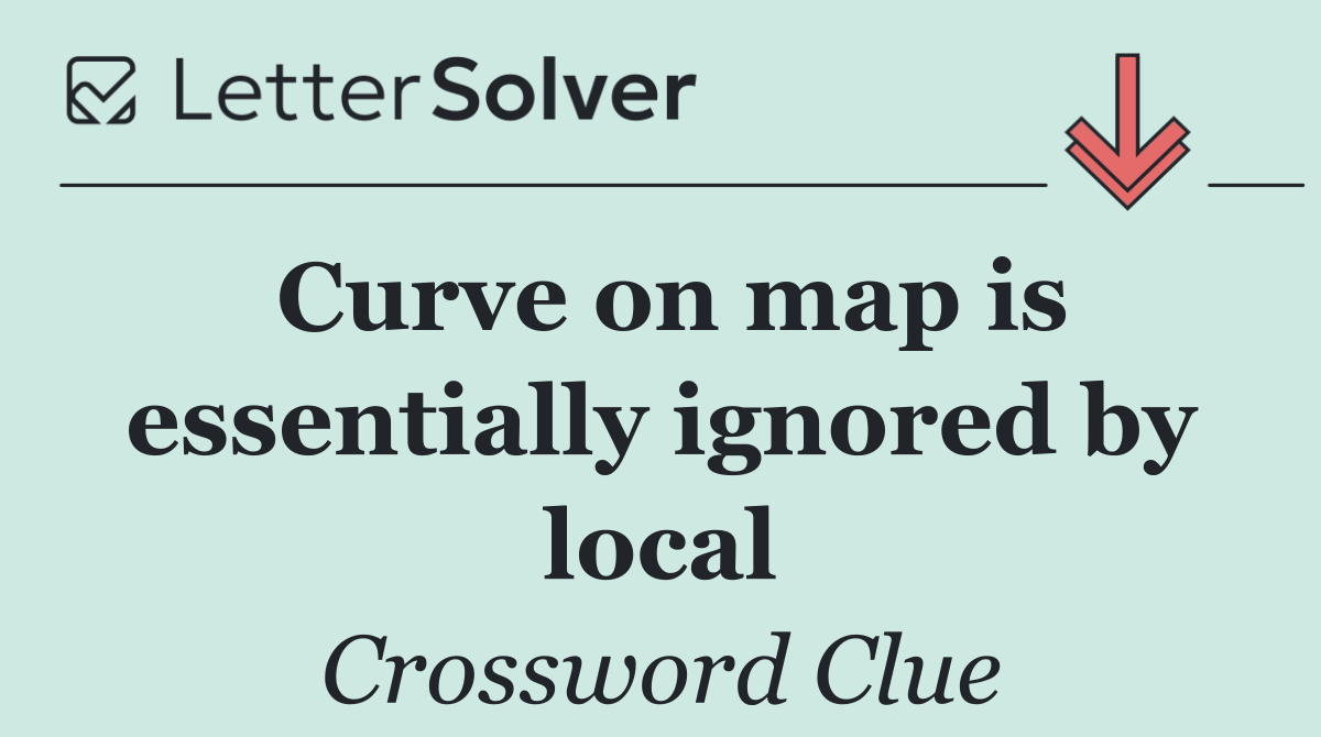 Curve on map is essentially ignored by local
