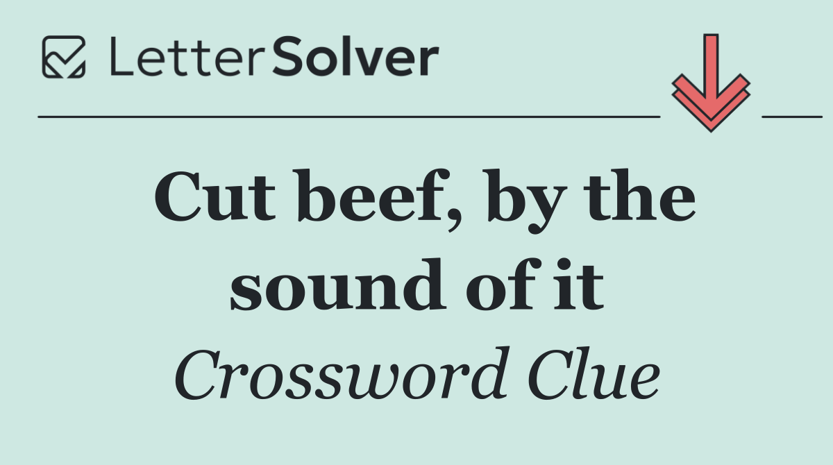 Cut beef, by the sound of it