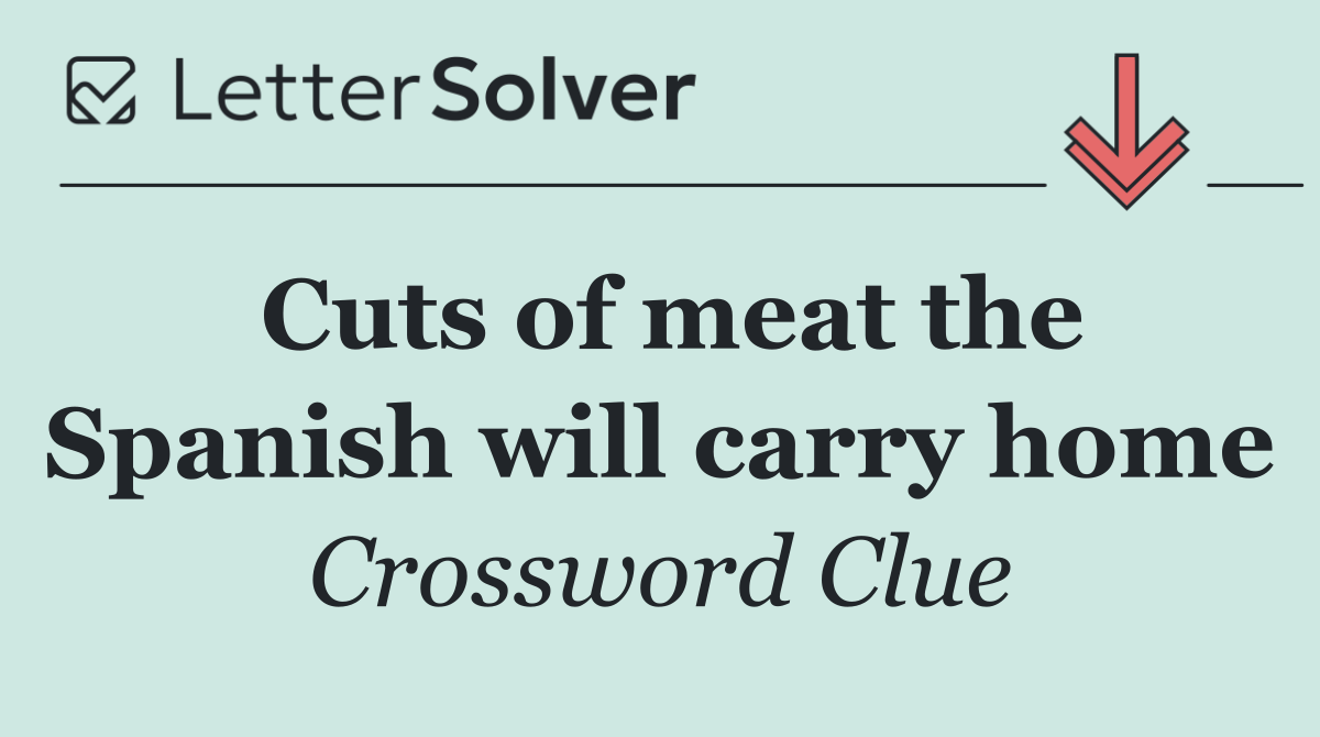 Cuts of meat the Spanish will carry home