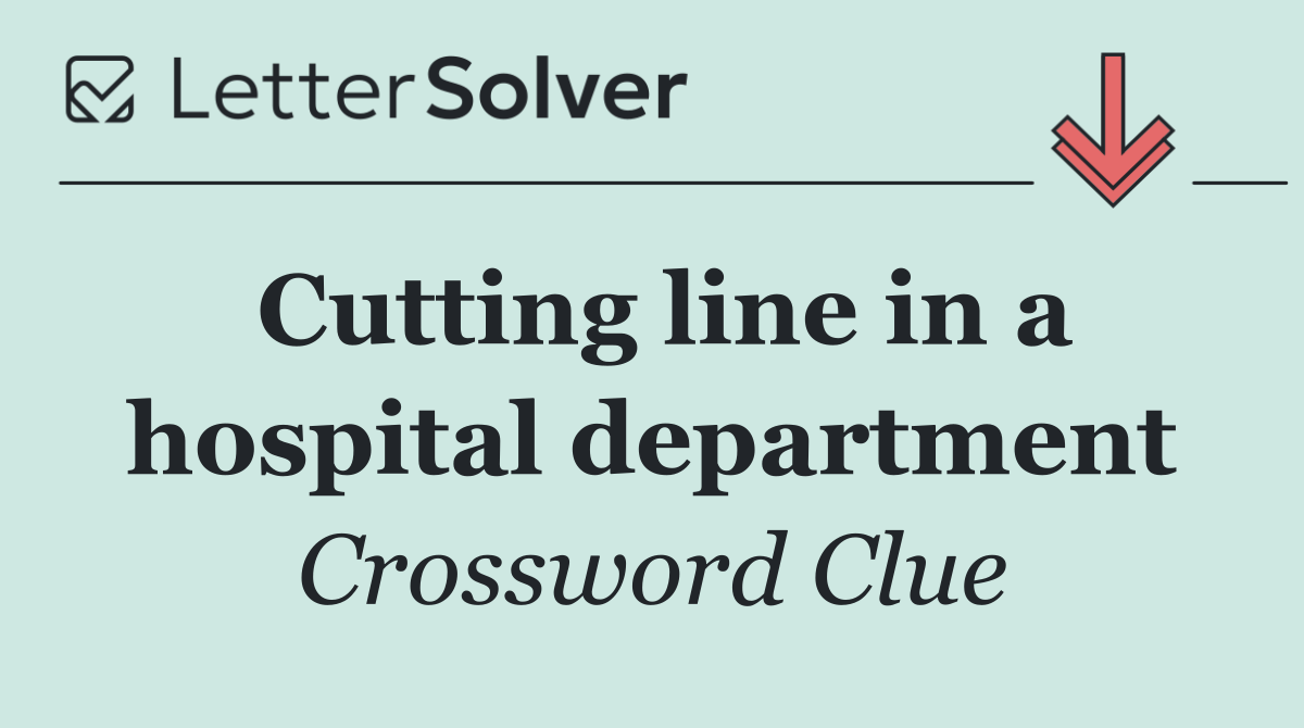 Cutting line in a hospital department