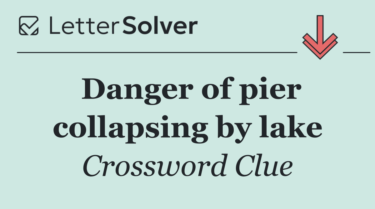Danger of pier collapsing by lake