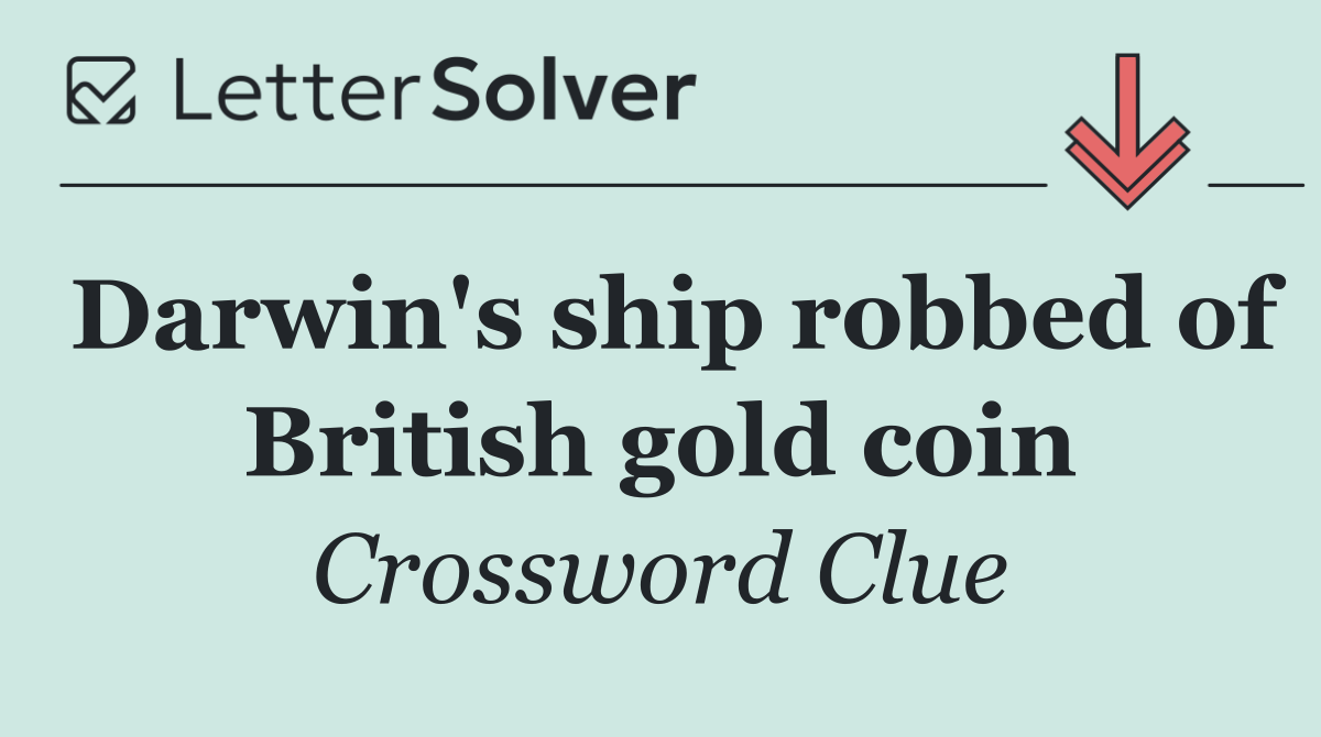 Darwin's ship robbed of British gold coin