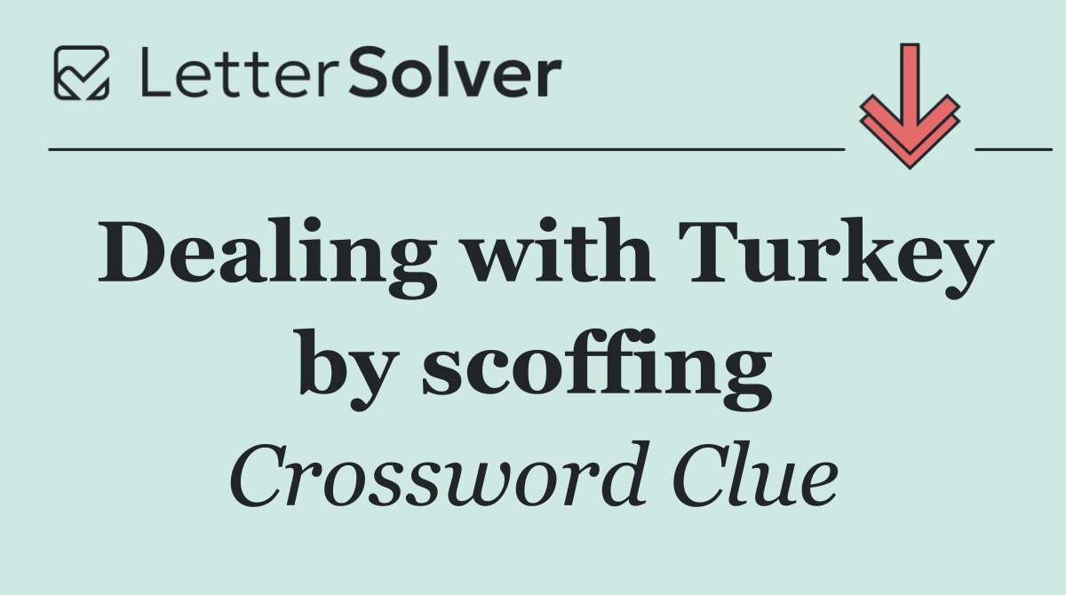 Dealing with Turkey by scoffing