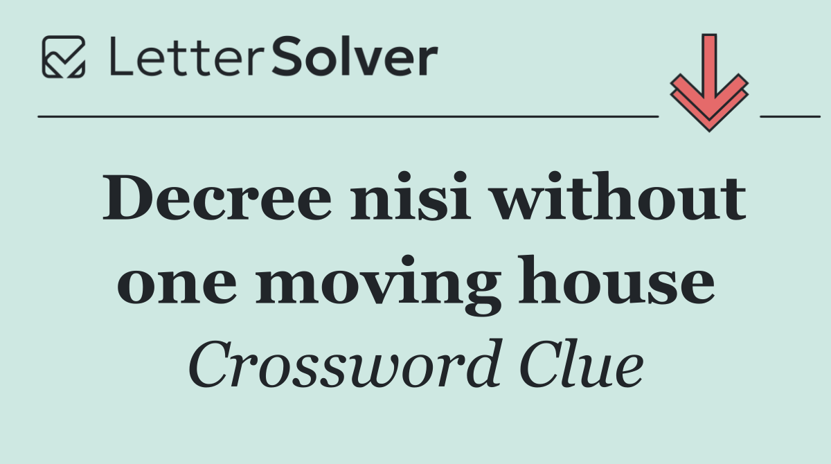 Decree nisi without one moving house