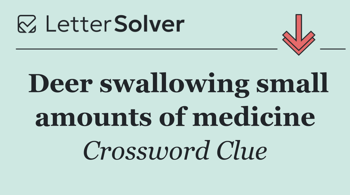 Deer swallowing small amounts of medicine