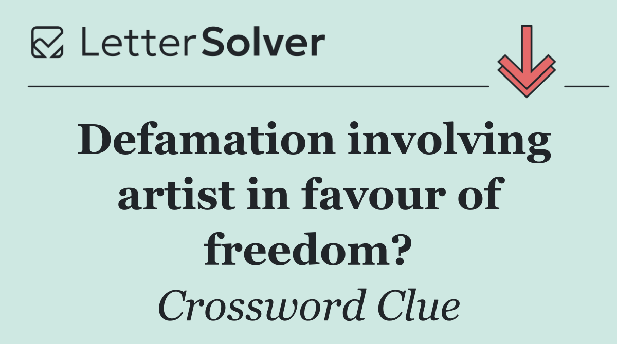 Defamation involving artist in favour of freedom?