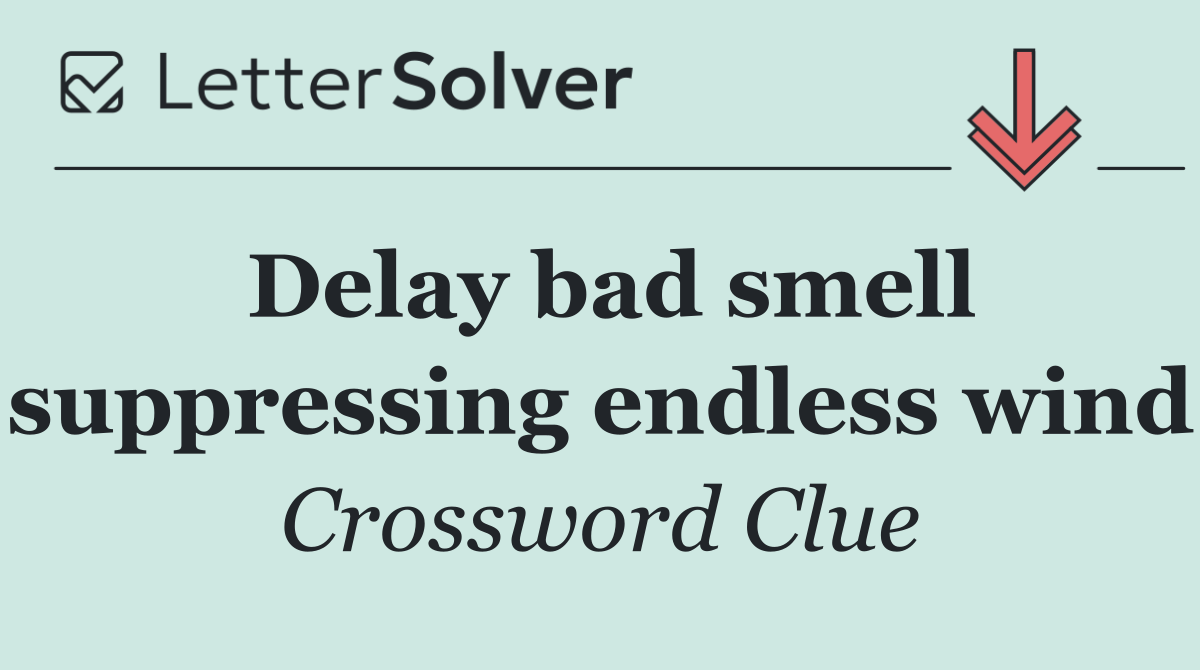 Delay bad smell suppressing endless wind
