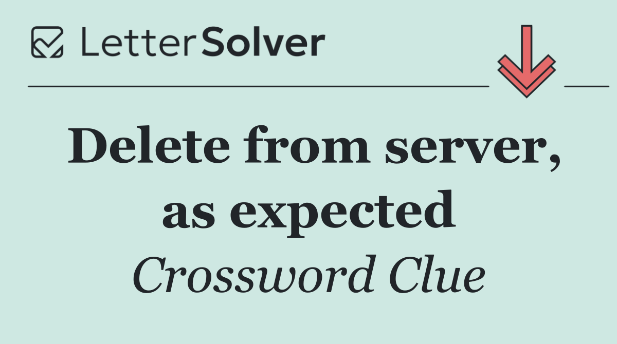 Delete from server, as expected