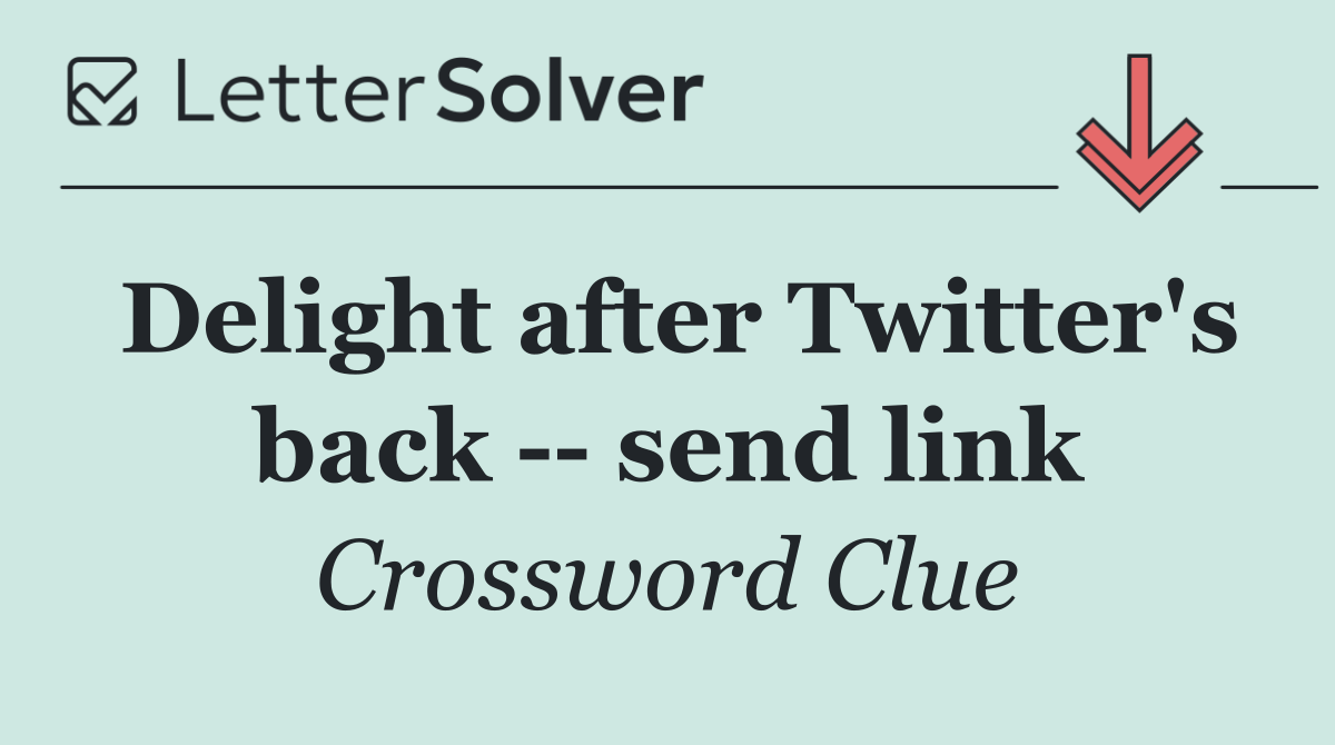 Delight after Twitter's back    send link