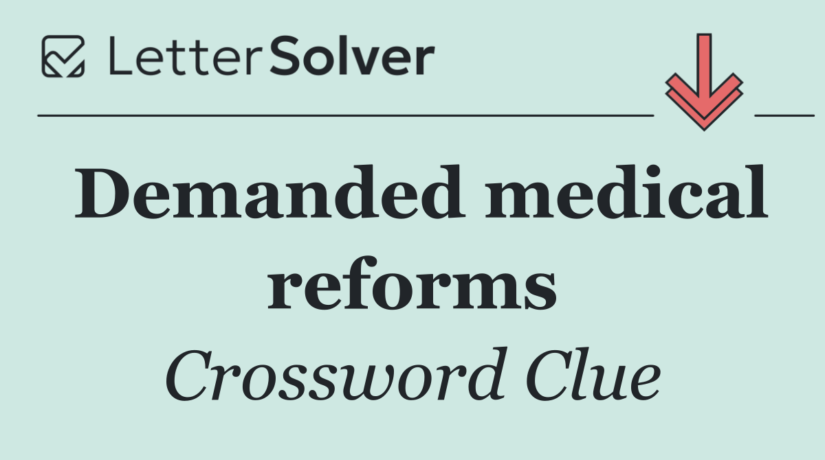 Demanded medical reforms
